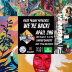 “WE’RE BACK!” – First Friday Returns in April
