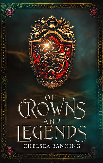 'Of Crowns and Legends' by Chelsea Banning.